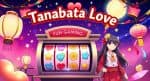 Spin Romantis Tanabata Love Fun Gaming Beri Jackpot Cuan